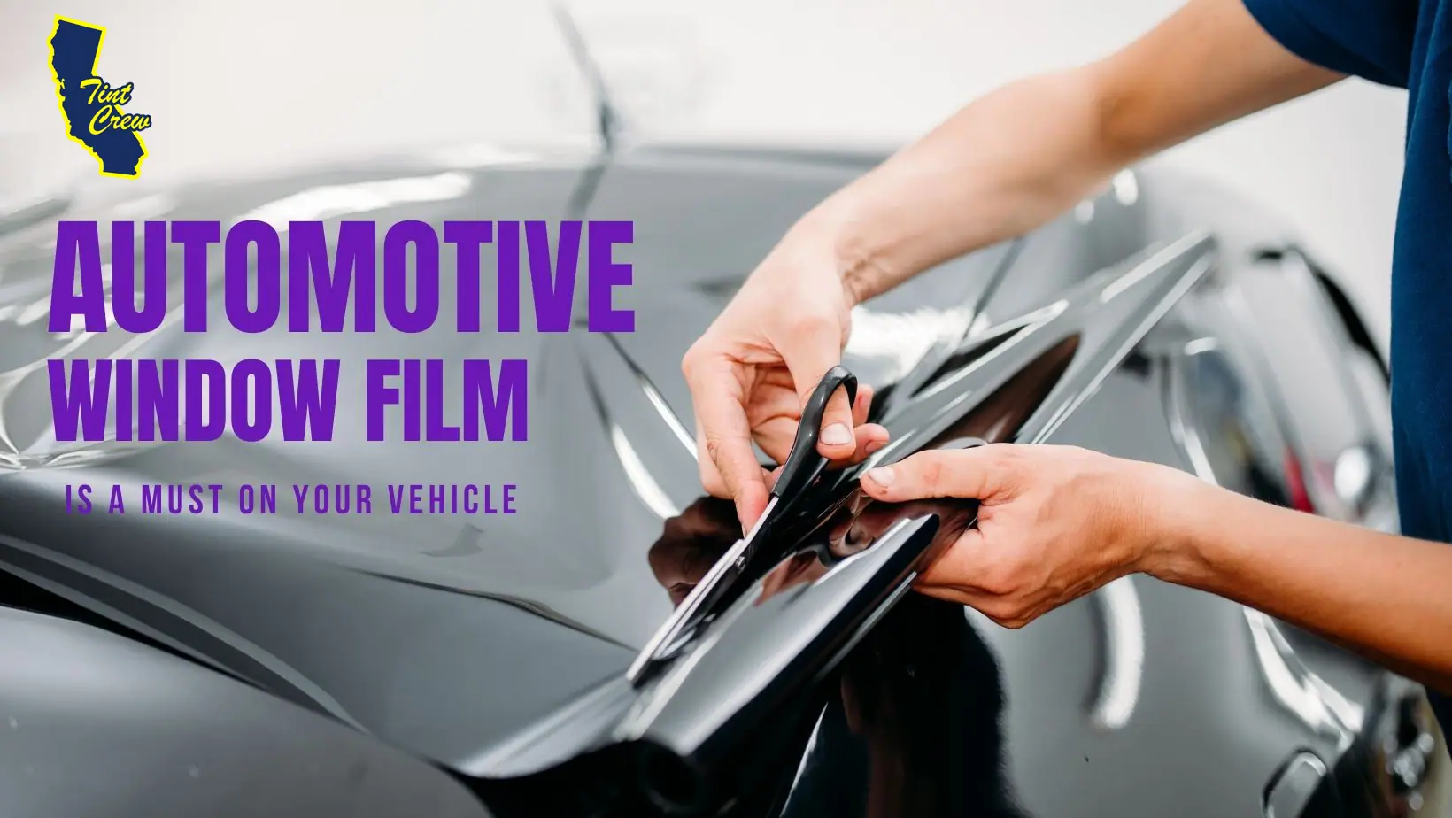 Automotive Window Film Is A Must On Your Vehicle