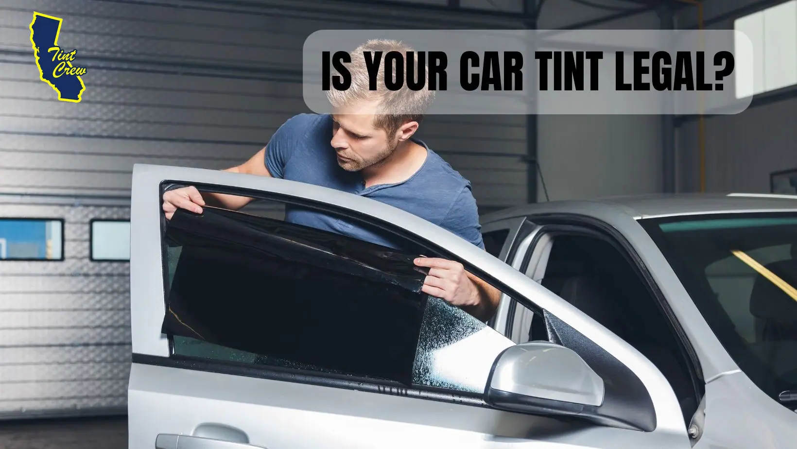 Is Your Car Tint Legal?