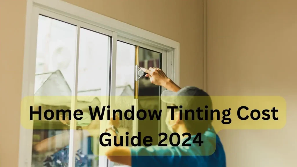 Home Window Tinting Cost