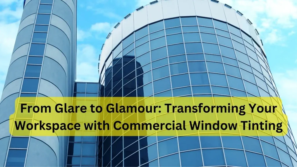 Commercial Window Tinting